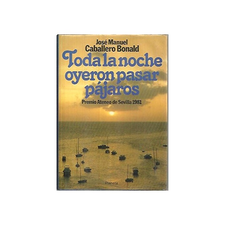 Toda la noche oyeron pasar pajaros